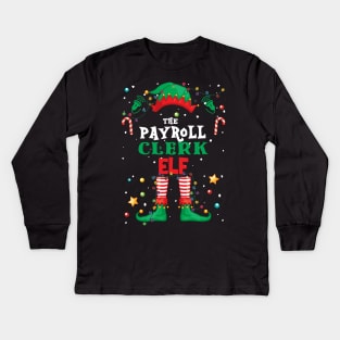 I'm The Payroll Clerk Elf Funny Christmas Matching Elf Kids Long Sleeve T-Shirt